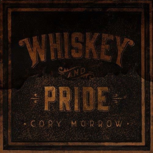Cory Morrow: Whiskey And Pride - COMPACT DISCS