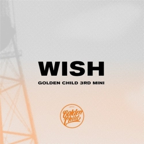 Golden Child: Wish - COMPACT DISCS