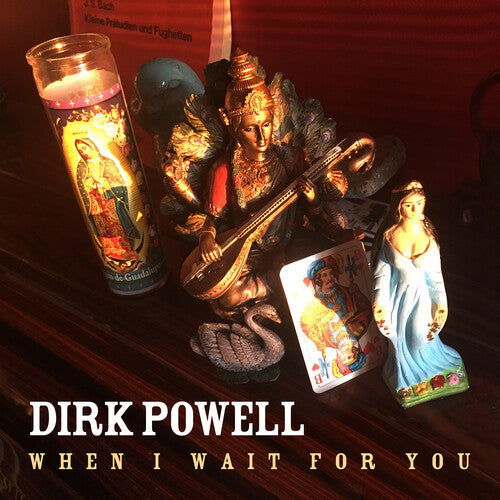 Dirk Powell: When I Wait For You - COMPACT DISCS