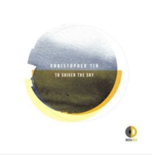 Christopher Tin: To Shiver the Sky - COMPACT DISCS