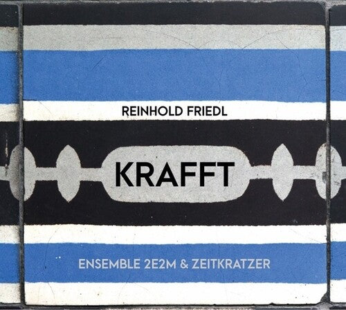 Reinhold Friedl: KRAFFT - COMPACT DISCS