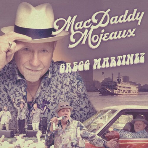 Gregg Martinez: Mac Daddy Mojeaux - COMPACT DISCS