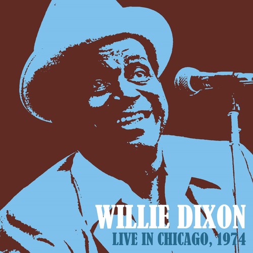 Willie Dixon: Live In Chicago 1974 - COMPACT DISCS