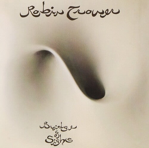 Robin Trower: Bridge Of Sighs - COMPACT DISCS