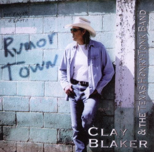 Blaker, Clay & Texas: Rumor Town - COMPACT DISCS