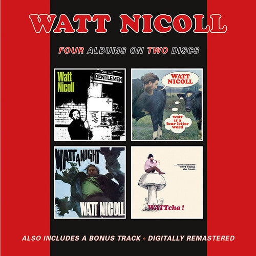 Watt Nicoll: Ballad Of The Bog & Other Ditties / Watt Is A Four Letter Word / WattA Night / Wattcha! + Bonus Track - COMPACT DISCS