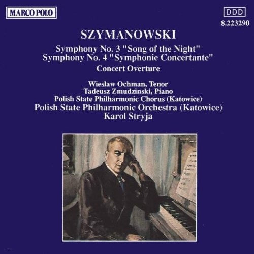 Szymanowski: Symphonies 3 & 4 - COMPACT DISCS
