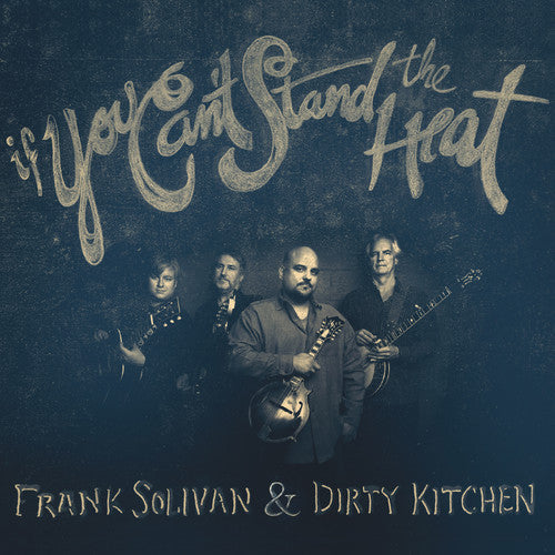 Frank Solivan & Dirty Kitchen: If You Can't Stand The Heat - COMPACT DISCS