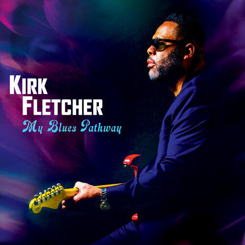 Kirk Fletcher: My Blues Pathway - VINYL LP