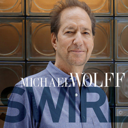 Michael Wolff: Swirl - COMPACT DISCS
