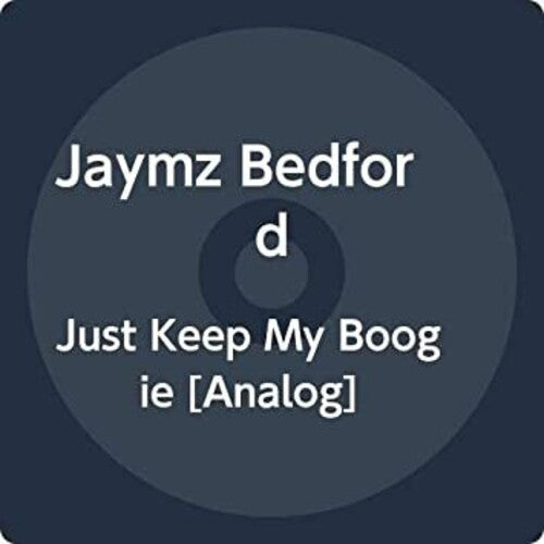 Jaymz Bedford: Just Keep My Boogie - 12-INCH SINGLE