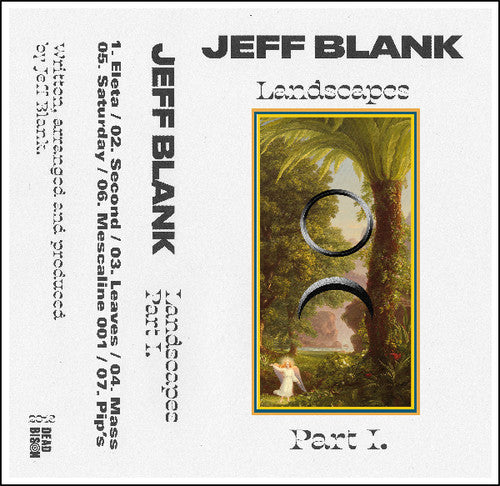Jeff Blank: Landscapes Part 1 - CASSETTES