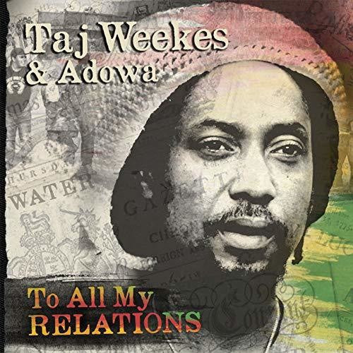 Taj Weekes: To All My Releations - COMPACT DISCS
