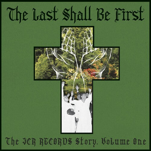 Various Artists: The Last Shall Be First: The JCR Records Story 1 (Various Artists) - COMPACT DISCS