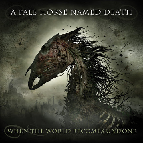 A Pale Horse Named Death: When The World Becomes Undone - COMPACT DISCS