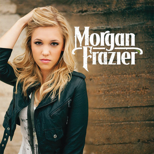Morgan Frazier: Morgan Frazier - COMPACT DISCS