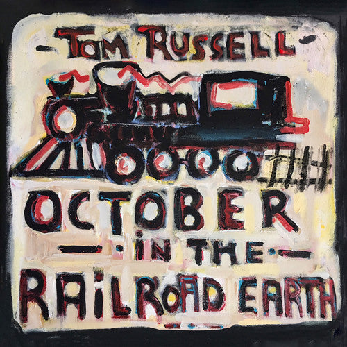 Tom Russell: October in the Railroad Earth - COMPACT DISCS