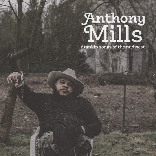 Anthony Mills: Drankin Songs Of The Midwest - VINYL LP
