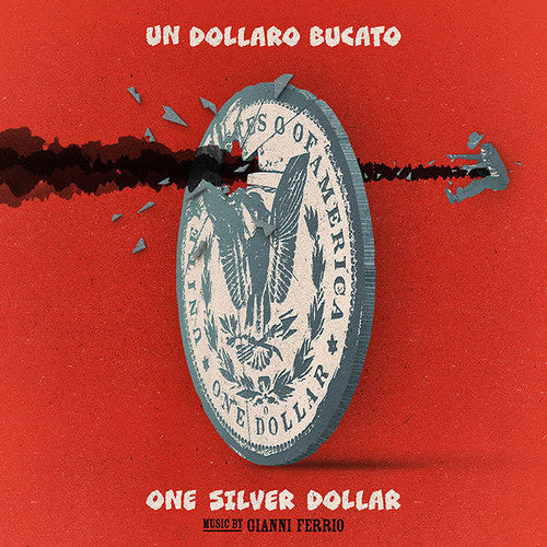 Gianni Ferrio: Un Dollaro Bucato (Blood for a Silver Dollar) (Original Soundtrack) - VINYL LP