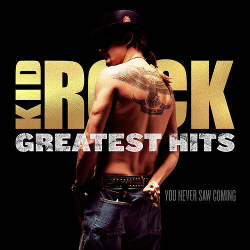 Kid Rock: Greatest Hits: You Never Saw Coming - VINYL LP