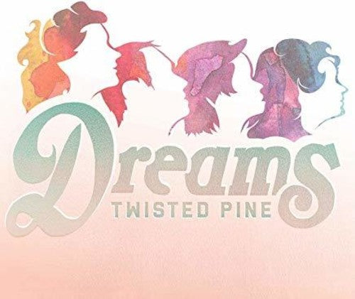 Twisted Pine: Dreams - VINYL LP