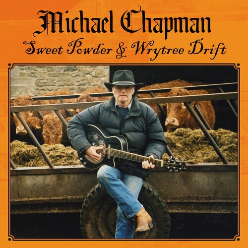 Michael Chapman: Sweet Powder + Wrytree Drift - COMPACT DISCS