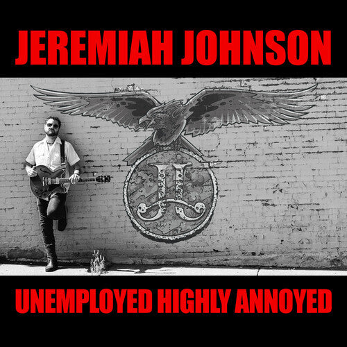 Jeremiah Johnson: Unemployed Highly Annoyed - COMPACT DISCS