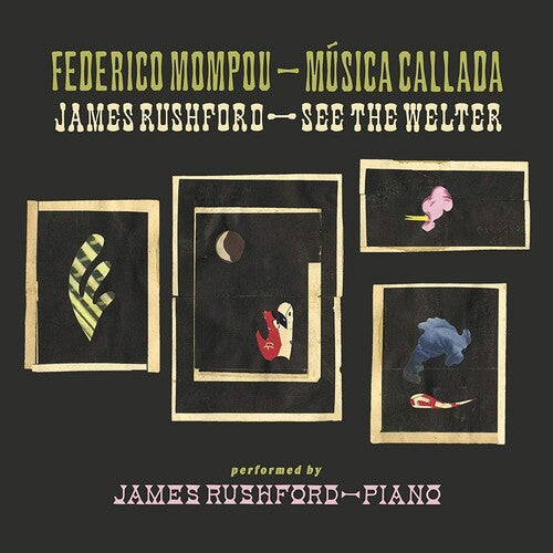 James Rushford: Musica Callada / See The Welter - COMPACT DISCS