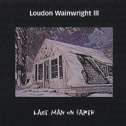 Loudon Wainwright III: The Last Man On Earth - COMPACT DISCS