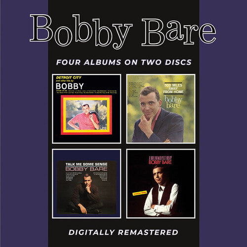 Bobby Bare: Detroit City & Other Hits / 500 Miles Away From Home / Talk Me Some Sense / A Bird Named Yesterday + Bonus Tracks - COMPACT DISCS