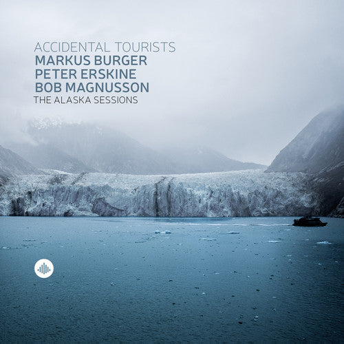 Burger, Markus / Erskine, Peter / Magnusson, Bob: Accidental Tourists - COMPACT DISCS