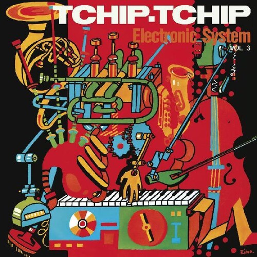 Electronic System: Tchip Tchip (vol. 3) - COMPACT DISCS