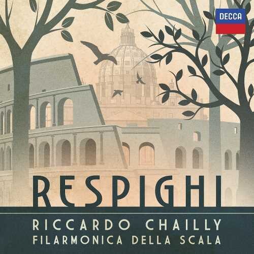 Chailly, Riccardo / Orchestra Filarmonica Della: Respighi - COMPACT DISCS