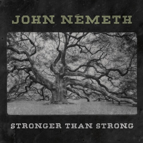 John Nemeth: Stronger Than Strong - COMPACT DISCS