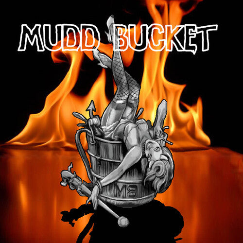 Mudd Bucket: Mudd Bucket - COMPACT DISCS