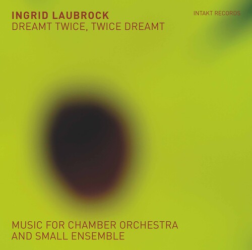 Laubrock: Dreamt Twice / Twice Dreamt - COMPACT DISCS