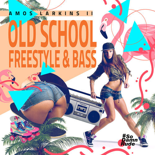 Amos Larkins II: Old School Freestyle & Bass - COMPACT DISCS