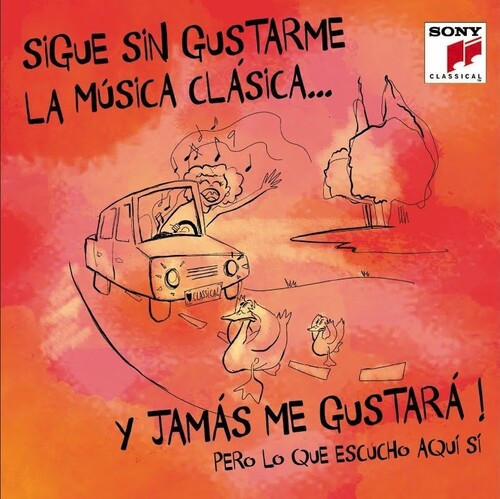 Sigue Sin Gustarme La Musica Clasica Y Jamas Me: Sigue Sin Gustarme La Musica Clasica Y Jamas Me Gustara / Various - COMPACT DISCS