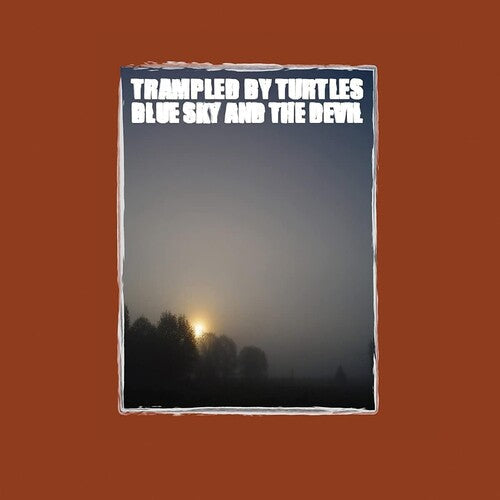 Trampled by Turtles: Blue Sky & The Devil - VINYL LP