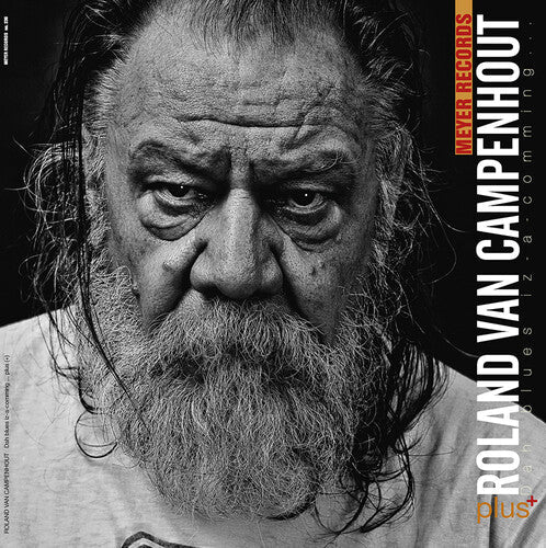 Roland Van Campenhout: Dah Blues Iz-a-comming ..plus[+] - VINYL LP