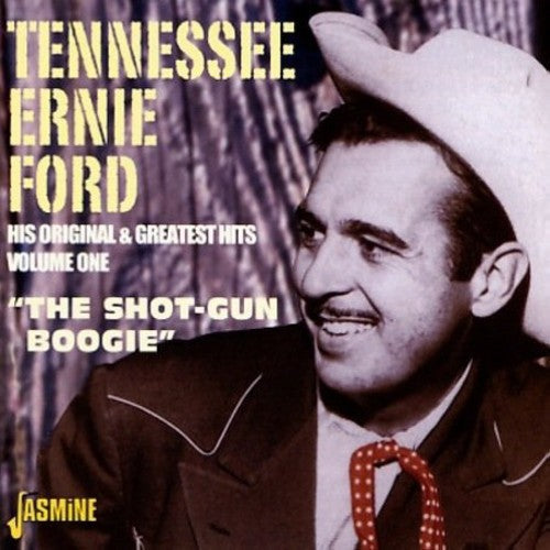 Tennessee Ernie Ford: His Original & G.H. 1: Shot-Gun Boogie - COMPACT DISCS