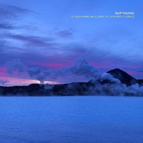 Elif Yalvac: Mountains Become Stepping Stones - CASSETTES