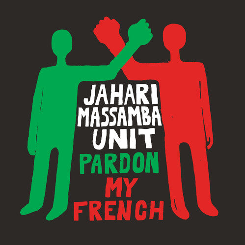 Jahari Massamba Unit: Pardon My French - COMPACT DISCS