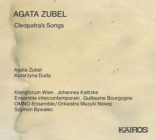 Various Artists: Agata Zubel: Cleopatra's Songs (Various Artists) - COMPACT DISCS