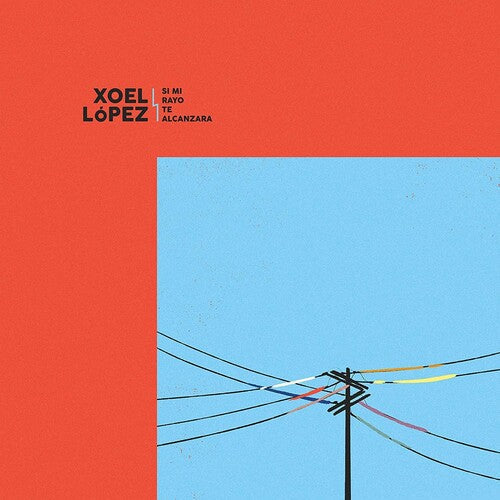 Xoel Lopez: Si Mi Rayo Te Alcanzara - VINYL LP