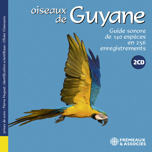 Pierre Huguet: Oiseaux de Guyane - COMPACT DISCS