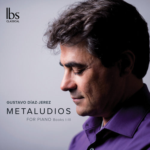 Gustavo Diaz Jerez: Metaludios for Piano - COMPACT DISCS