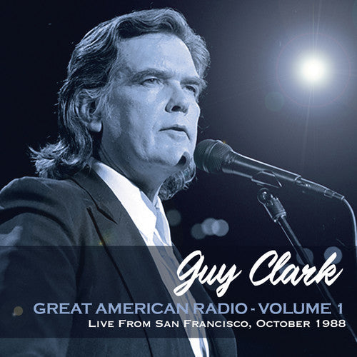 Guy Clark: Great American Radio Vol 1 - COMPACT DISCS