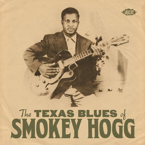 Smokey Hogg: The Texas Blues Of Smokey Hogg - COMPACT DISCS