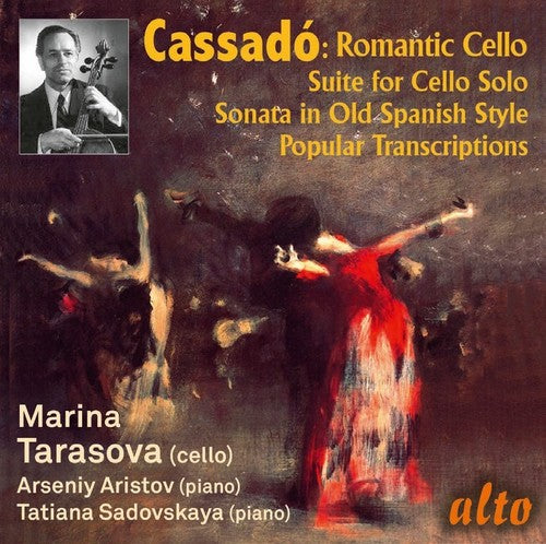 Marina Tarasova / Arseny Aristov: Gaspar Cassado: Romantic Cello Music & Transcriptions - COMPACT DISCS